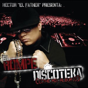 El Rompe Discoteka /The Mix Album