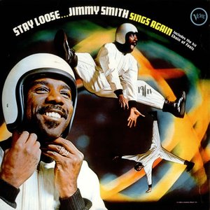 Image for 'Stay Loose...Jimmy Smith Sings Again'