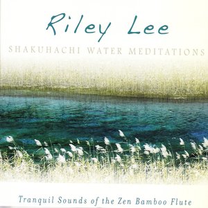 Shakuhachi Water Meditations