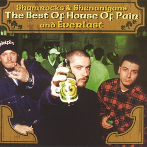 The Best Of House Of Pain & Everlast: Shamrocks & Shenanigans