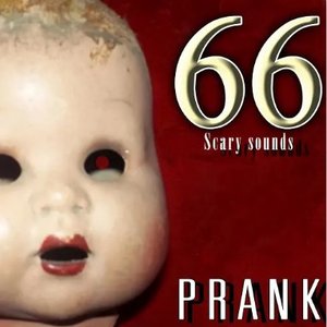 Image for '66 Scary Sounds. Prank'