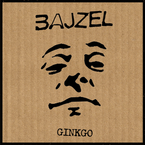 Bajzel - Ginkgo - Zortam Music