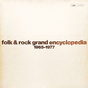 Folk & Rock Grand Encyclopedia 1965~1977 /フォーク&ロック大百科事典 1965~1977