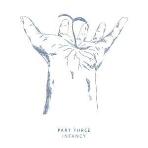 III: Infancy