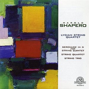 Harold Shapero: Lydian String Quartet