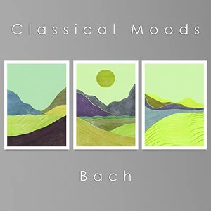 Classical Moods: Bach