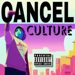 Cancel Culture