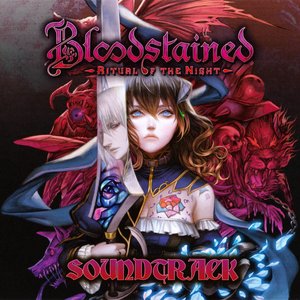 Bloodstained: Ritual of the Night Original Soundtrack