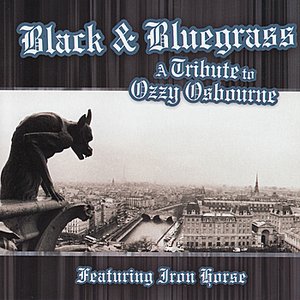 Black & Bluegrass: A Tribute To Ozzy Osbourne Performed by Iron Horse