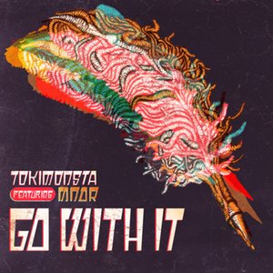 Go With It (feat. MNDR) - Single