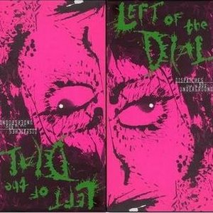 Image for 'Left Of The Dial: Dispatches From The '80s Underground (Disc 1)'