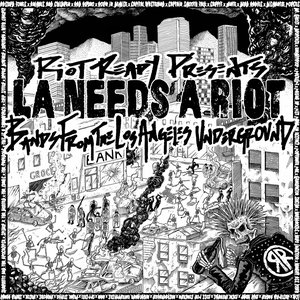 LA Needs a Riot: Bands from the Los Angeles Underground (Compilation)