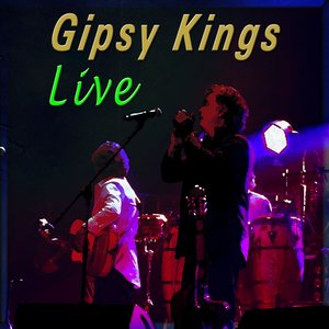 Gipsy Kings (Live)