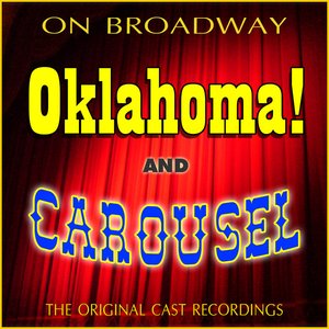 On Broadway: The Original Cast Recordings - Oklahoma!/Carousel