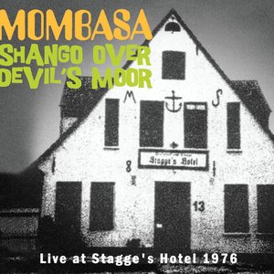 Shango over Devil's Moor: Live at Stagge's Hotel 1976