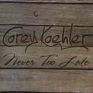 Never Too Late Album