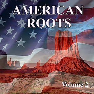 American Roots Vol. 2