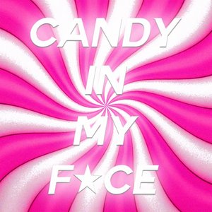 Candy In My Face - Single