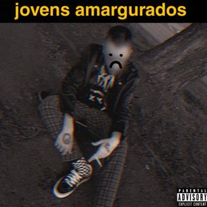 Jovens Amargurados :(