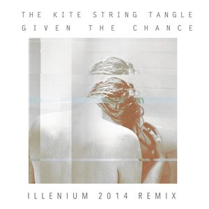 Given The Chance (Illenium Remix)