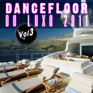 Dancefloor de luxe 2011, Vol. 3