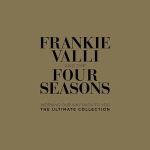 Working Our Way Back To You: The Ultimate Collection