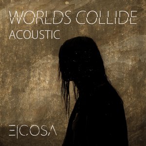 Worlds Collide (Acoustic)
