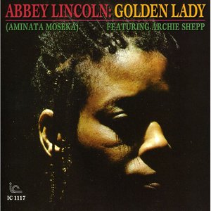 Abbey Lincoln: Golden Lady