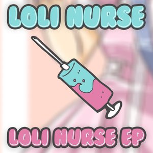 LOLI NURSE EP