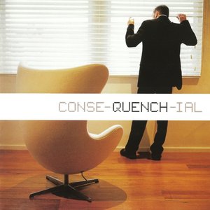 Conse-Quench-Ial