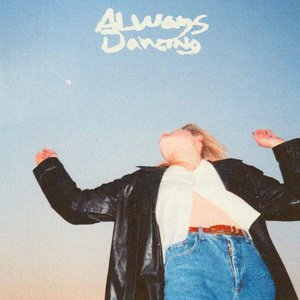 Always Dancing [Explicit]