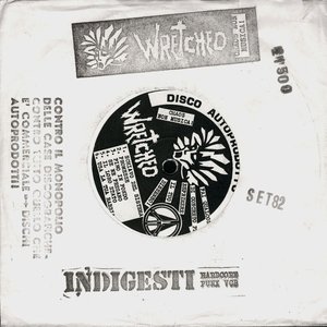 Wretched / Indigesti