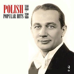 Polish Popular Hits, Vol. 2 [1930 - 1940]