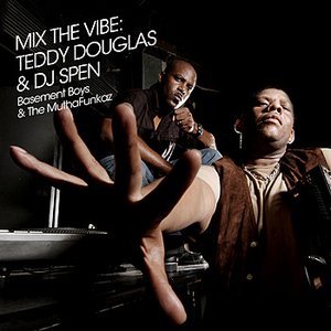 Mix The Vibe: Teddy Douglas & DJ Spen