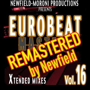 EUROBEAT MASTERS VOL.16 REMASTERED BY NEWFIELD [FREE]