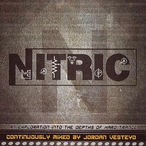 Nitric (Hard Trance) (Continuous DJ Mix By Jordan Vesteyo)