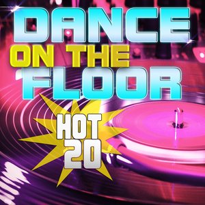 Hot 20 Dance On the Floor