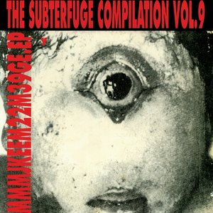 Mmmjkeem22m39ge (The Subterfuge Compilation, Vol. 9)
