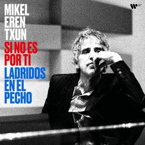 Si no es por ti / Ladridos en el pecho