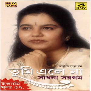 Sadhana Sargam ( Tumi Ele Na )