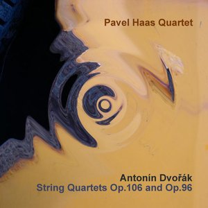 “String Quartets Op.106 and Op.96 (Pavel Haas Quartet)”的封面