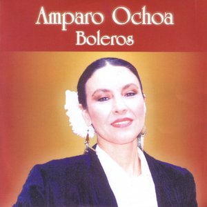 Amparo Ochoa: Boleros