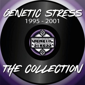 Genetic Stress The Collection