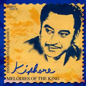 Image for 'Kishore:  Melodies Of The King'