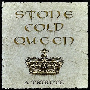 Stone Cold Queen " A tribute "