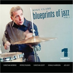 Mike Clark Blueprints of Jazz Vol. 1