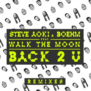 Back 2 U (feat. Walk the Moon) [Remixes]