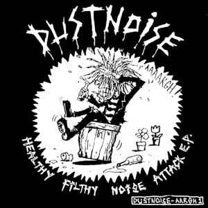 Healthy Filthy Noise Attack EP