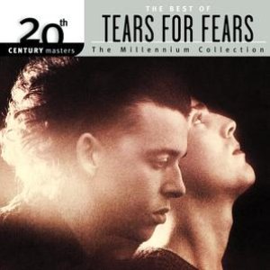 20th Century Masters: The Millennium Collection: Best Of Tears For Fears