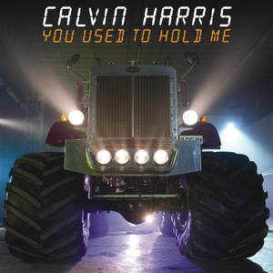 Calvin Harris - Greatest Songs - 13 - You Used To Hold Me Lyrics - Zortam Music